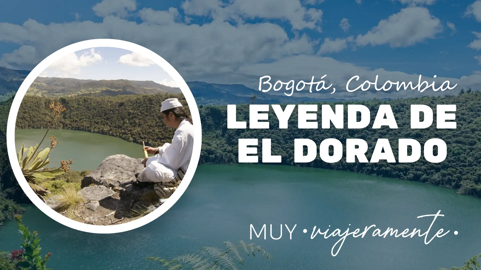 Descubre la magia de la Laguna de Guatavita: donde nace la leyenda de El Dorado.