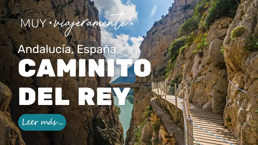 Visita el Caminito del Rey: Guía completa con toda la información