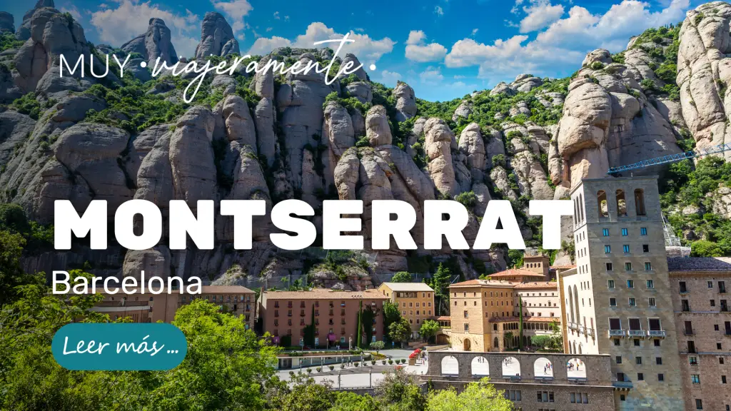 Montserrat: Un lugar imperdible en tu visita a Barcelona España